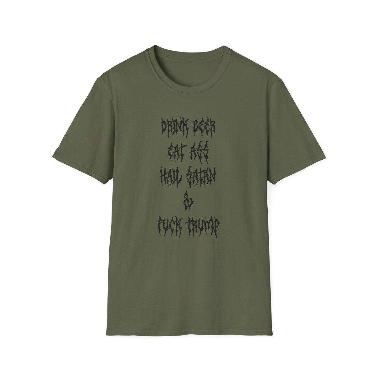 Drink Beer, Eat Ass, Hail Satan, & Fu*k Trump