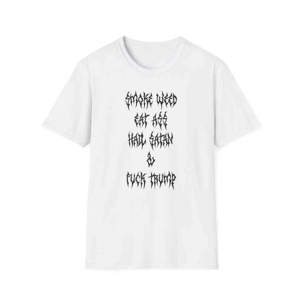 Smoke Weed, Eat Ass, Hail Satan, & F*ck Trump