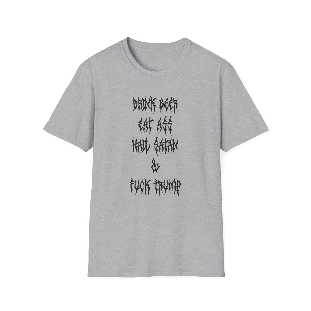 Drink Beer, Eat Ass, Hail Satan, & Fu*k Trump