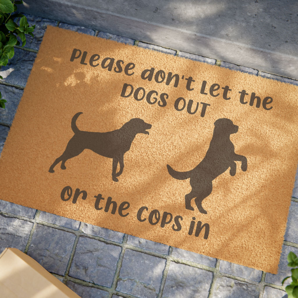 Don't Let the Dogs Out or the Cops In