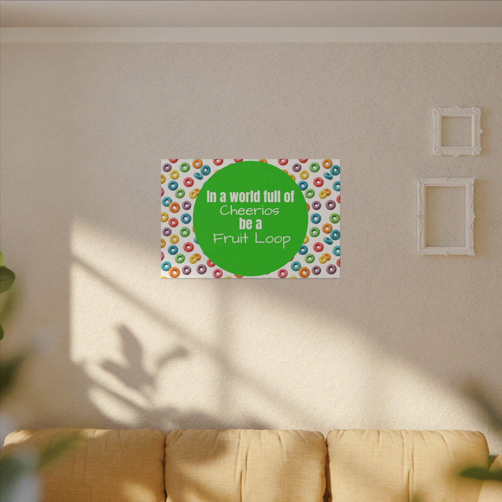 Be a Fruit Loop Canvas Wall Art