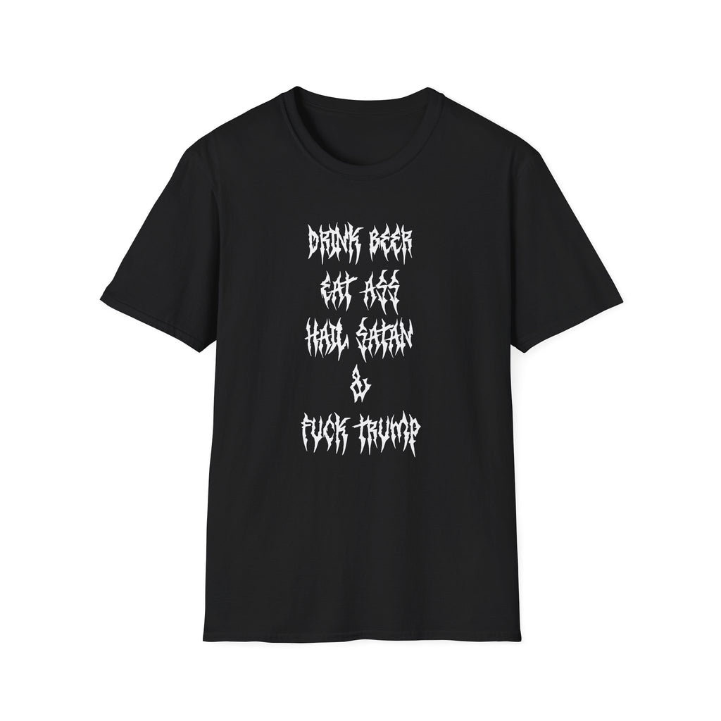 Drink Beer, Eat Ass, Hail Satan, & Fu*k Trump
