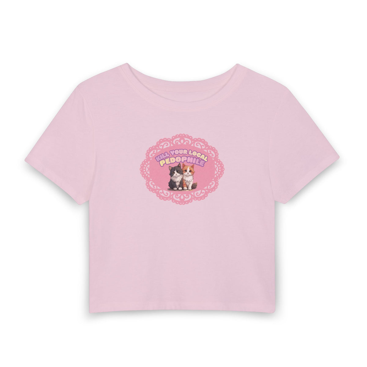 Kill Your Local Pedo - Cropped Baby Tee