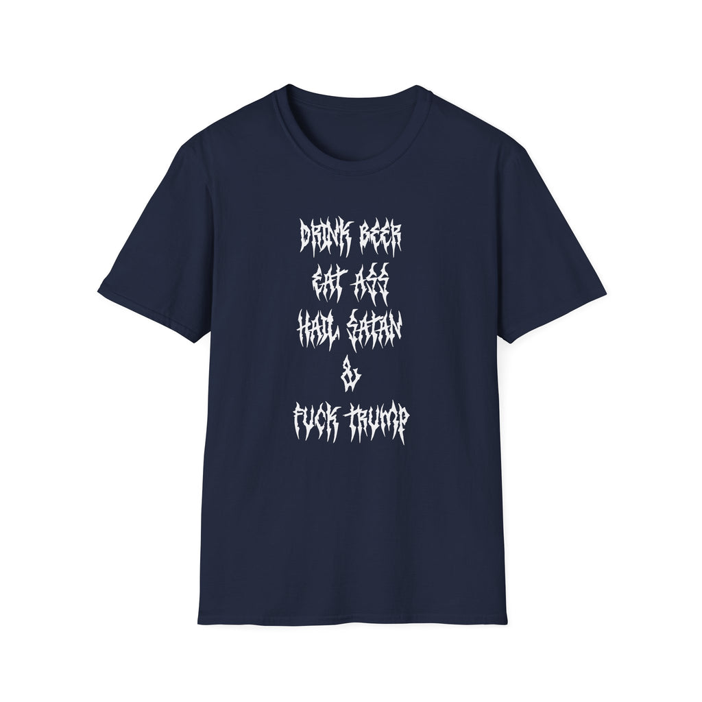 Drink Beer, Eat Ass, Hail Satan, & Fu*k Trump