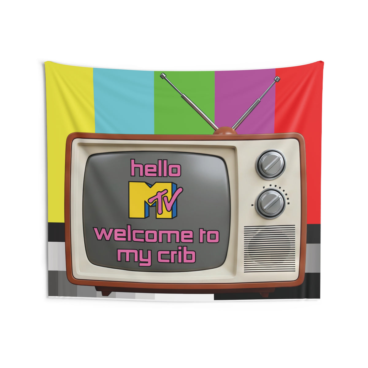 Hello MTV,  Welcome to My Crib - Wall Tapestry
