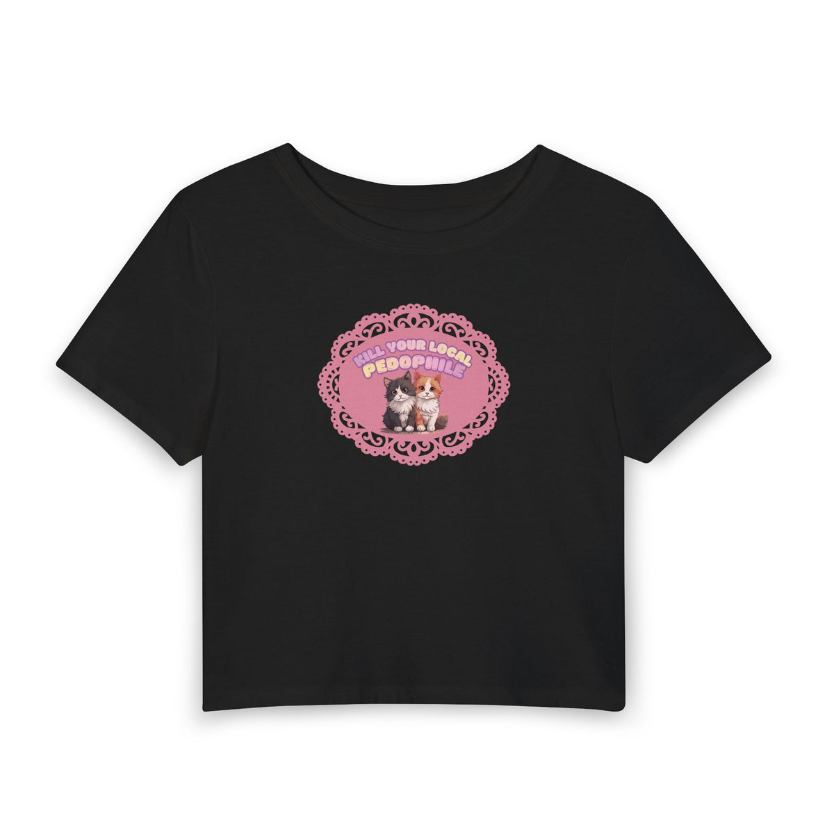 Kill Your Local Pedo - Cropped Baby Tee