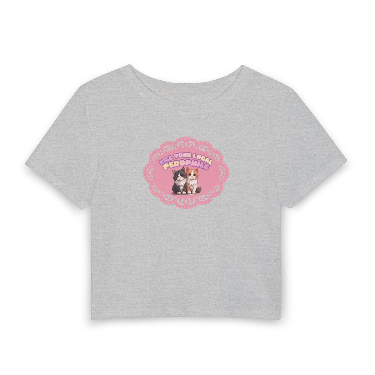 Kill Your Local Pedo - Cropped Baby Tee