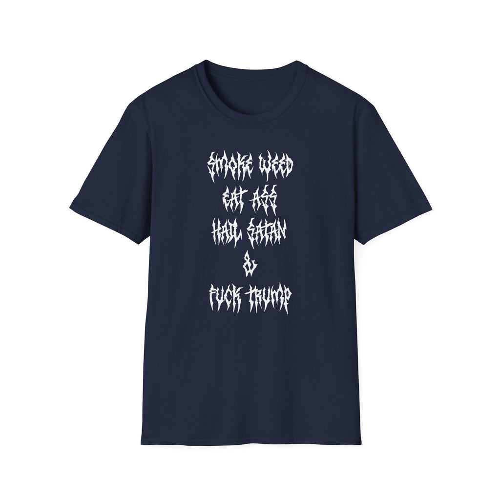 Smoke Weed, Eat Ass, Hail Satan, & F*ck Trump