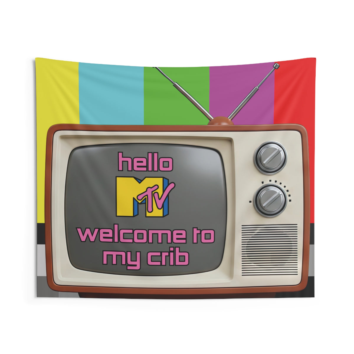 Hello MTV,  Welcome to My Crib - Wall Tapestry