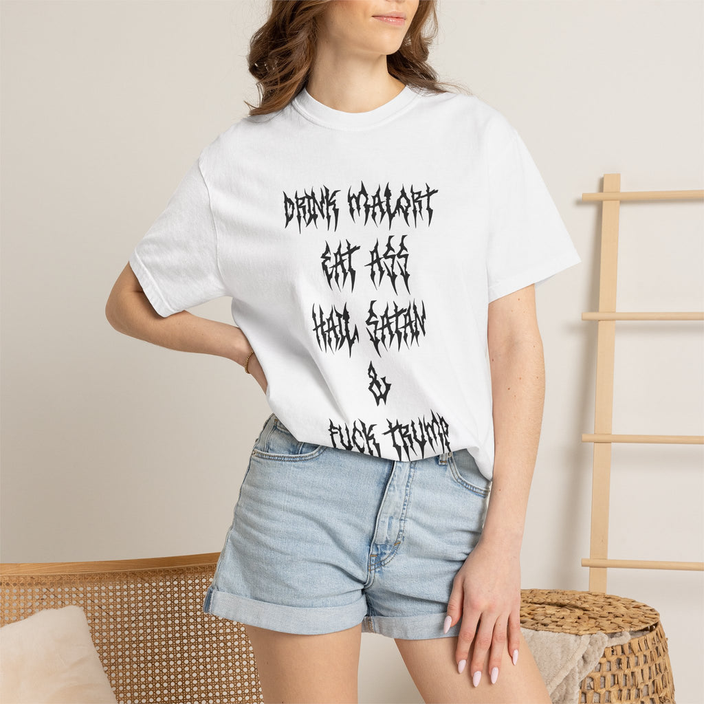 Drink Malort, Eat Ass, Hail Satan, & Fu*k Trump