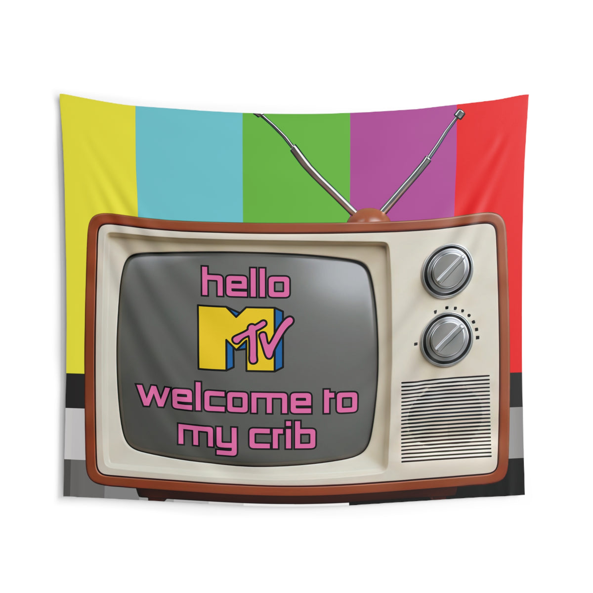Hello MTV,  Welcome to My Crib - Wall Tapestry