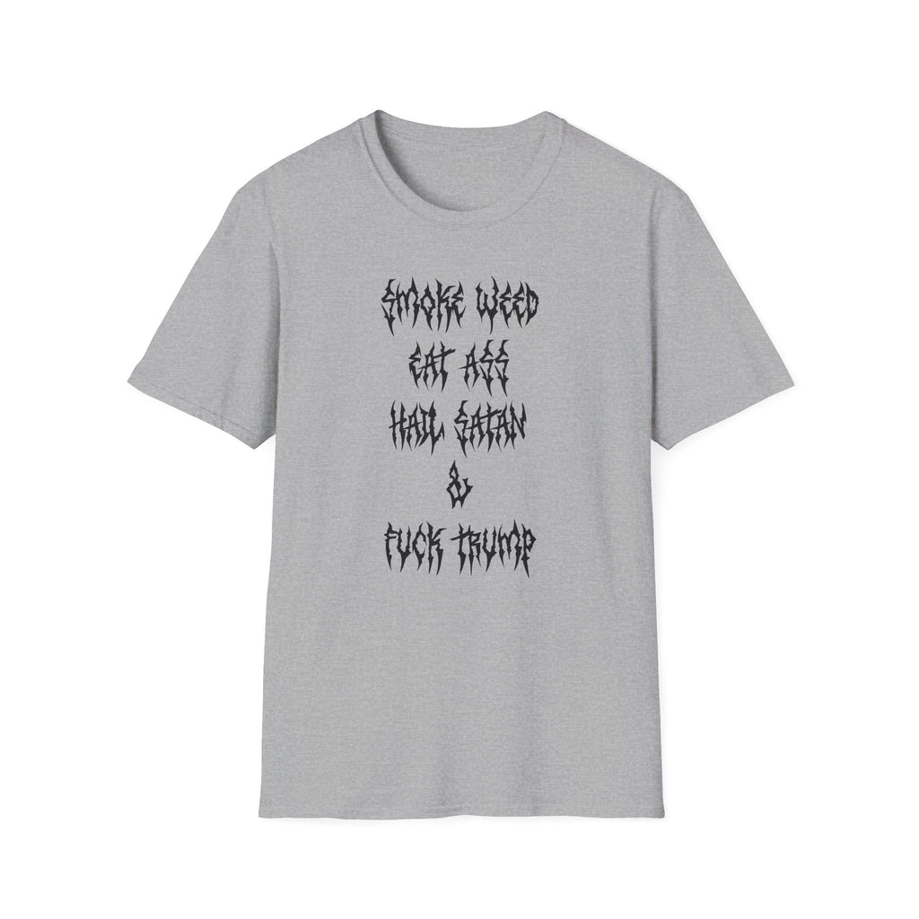 Smoke Weed, Eat Ass, Hail Satan, & F*ck Trump