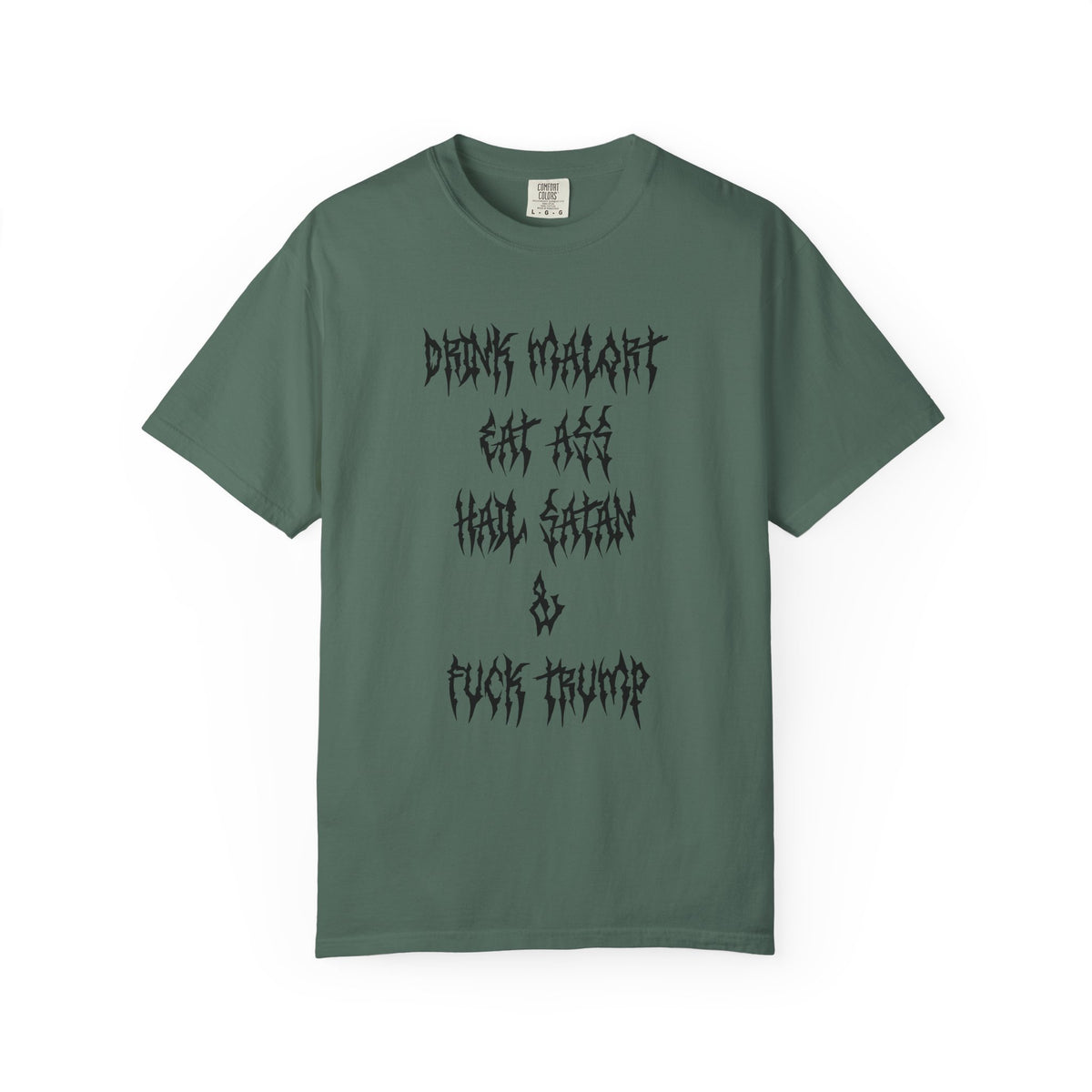 Drink Malort, Eat Ass, Hail Satan, & Fu*k Trump